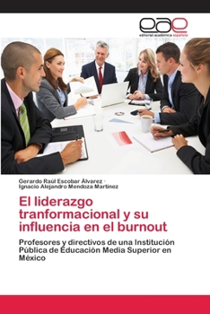 Paperback El liderazgo tranformacional y su influencia en el burnout [Spanish] Book