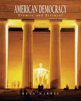 Paperback American Democracy 4e: Promise and Betrayal Book