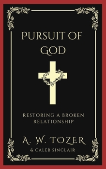 Paperback Pursuit of God: Restoring a Broken Relationship Book