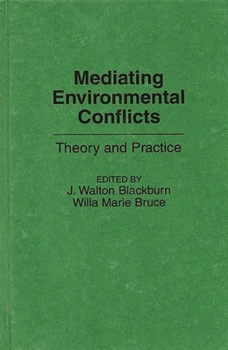 Hardcover Mediating Environmental Conflicts: Theory and Practice Book