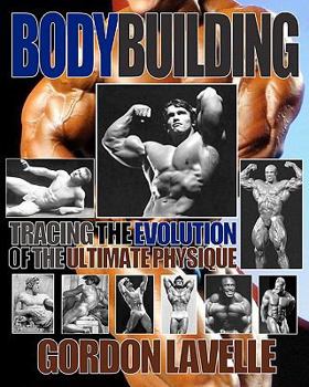 Paperback Bodybuilding: Tracing the Evolution of the Ultimate Physique Book