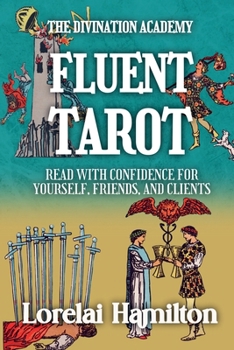 Paperback Fluent Tarot: Read with Confidence for Yourself, Friends, and Clients Book