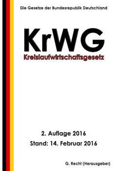 Paperback Kreislaufwirtschaftsgesetz - KrWG, 2. Auflage 2016 [German] Book