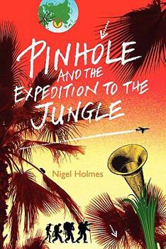 Paperback Pinhole and the Expedition to the Jungle Book
