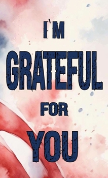 Hardcover I'm Grateful for You...: A Double Gratitude Journal Book