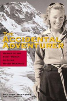 Hardcover The Accidental Adventurer: Memoirs of the First Woman to Clib Mount McKinley Book
