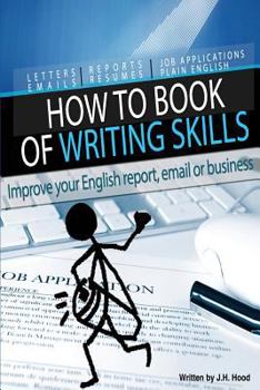 Paperback How to Book of Writing Skills: Words at Work: Letters, email, reports, resumes, job applications, plain english Book