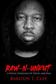 Paperback Raw-N-UnKut: A Poetic Unveiling Of Truth And Pain Book