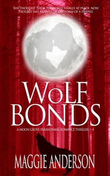Paperback Wolf Bonds: A Moon Grove Paranormal Romance Thriller - Book Four Book