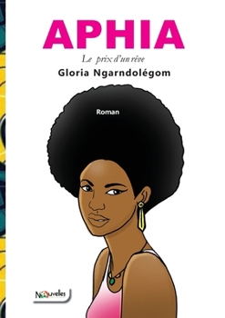 Paperback Aphia: Le prix d'un rêve [French] Book