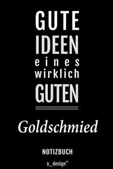 Notizbuch für Goldschmiede / Goldschmied / Goldschmiedin: Originelle Geschenk-Idee [120 Seiten liniertes blanko Papier] (German Edition)
