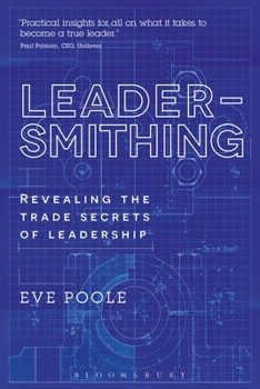 Paperback Leadersmithing: Revealing the Trade Secrets of Leadership Book