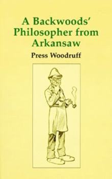 Paperback A Backwoods Philosopher from Arkansas Book