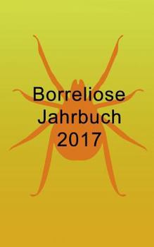 Paperback Borreliose Jahrbuch 2017 [German] Book