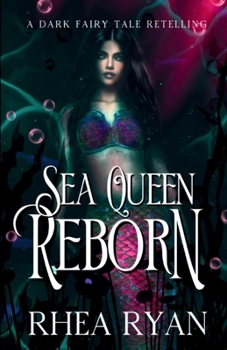 Paperback Sea Queen Reborn: A Dark Fairy Tale Retelling Book
