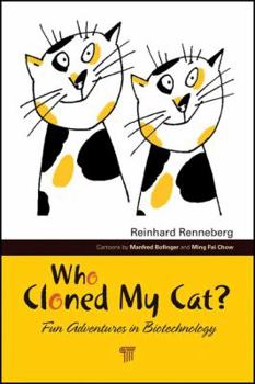 Hardcover Who Cloned My Cat?: Fun Adventures in Biotechnology Book