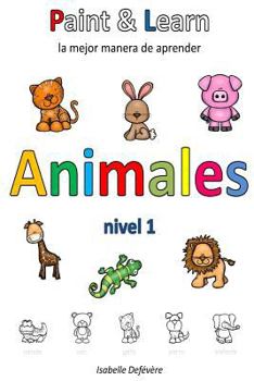 Paperback Paint & Learn: Animales (nivel 1) [Spanish] Book