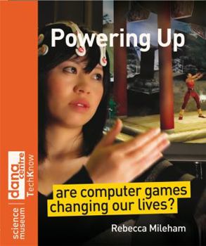 Paperback Powering Up: Are Computer Games Changing Our Lives? Book