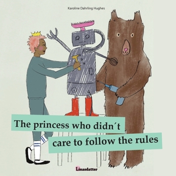 Paperback The princess who didn´t care to follow the rules Book