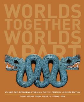 Paperback Worlds Together, Worlds Apart: A History of the World: Beginnings Through the Fifteenth Century Book