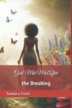 Paperback God Met Me After the Breaking: A Collection Of Short Stories Book