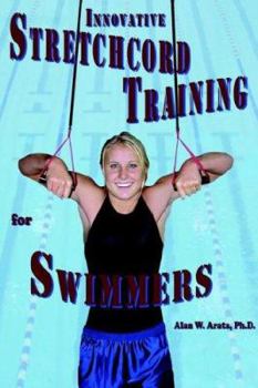 Paperback INNOVATIVE STRETCHCORD TRAINING for SWIMMERS Book