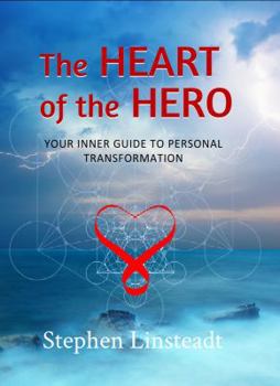 Paperback The Heart of the Hero: Your Inner Guide to Personal Transformation Book