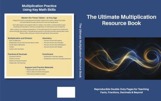 Paperback The Ultimate Multiplication Resource Book: Reproducible Double-Duty Pages for Teaching Facts, Fractions, Decimals & Beyond Book