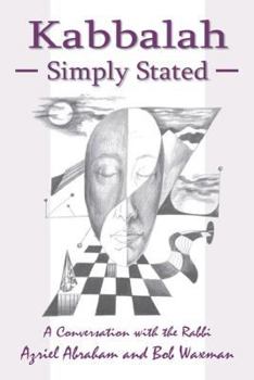Paperback Kabbalah Simply Stated: A Conversation with the Rabbi Book