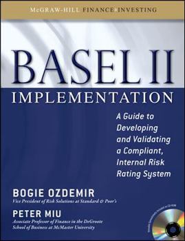 Hardcover Basel II Implementation: A Guide to Developing and Validating a Compliant, Internal Risk Rating System [With CDROM] Book