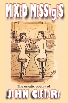 Paperback Mixed Messages: The erratic poetry of John Cuetara Book