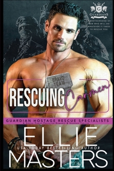 Rescuing Carmen: A Special Forces Protector Romantic Suspense Novel
