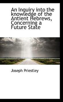 Paperback An Inquiry Into the Knowledge of the Antient Hebrews, Concerning a Future State Book