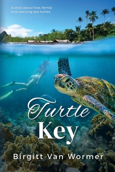Paperback Turtle Key: A Novel about Love, Family and Rescuing Sea Turtles Book