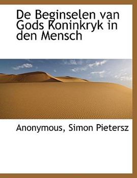 Paperback de Beginselen Van Gods Koninkryk in Den Mensch [Dutch] Book