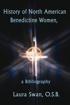 Paperback History of North American Benedictine Women,: A Bibliography Book