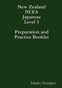 Paperback NCEA Japanese Level 3 Preparation and Practice Booklet [Japanese] Book