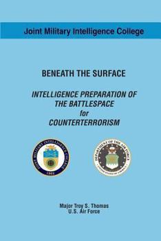 Paperback Beneath the Surface: Intelligence Preparation of the Battlespace for Counterterrorism Book