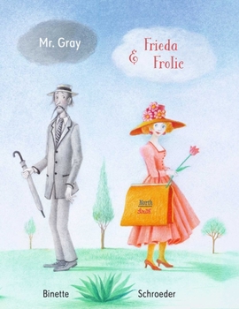 Hardcover Mr. Gray and Frieda Frolic Book