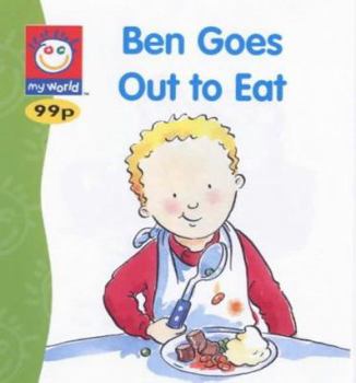 Paperback My World: Ben Goes Out to Eat (My World) Book