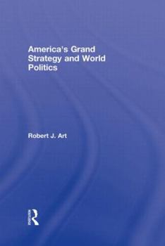Hardcover America's Grand Strategy and World Politics Book
