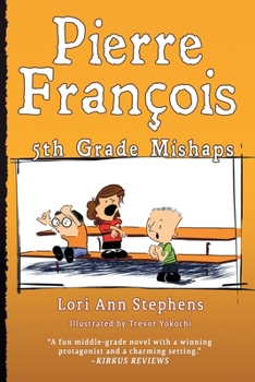 Paperback Pierre Fran?ois: 5th Grade Mishaps Book