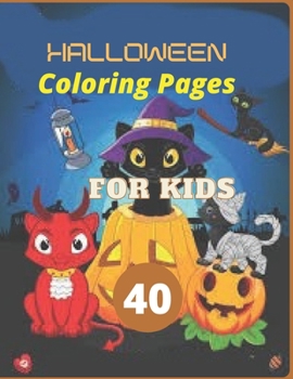 Paperback 40 Halloween Coloring Pages for Kids: High Quality Halloween Illustrations For Boys And Girls Book