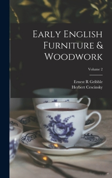 Hardcover Early English Furniture & Woodwork; Volume 2 Book