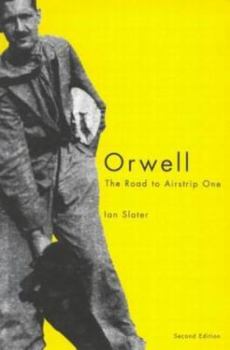 Hardcover Orwell: The Road to Airstrip One Book