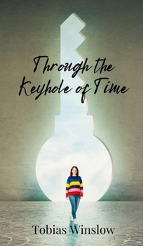 Through the Keyhole of Time