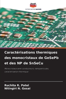 Caractérisations thermiques des monocristaux de GeSePb et des NP de SnSeCu (French Edition)