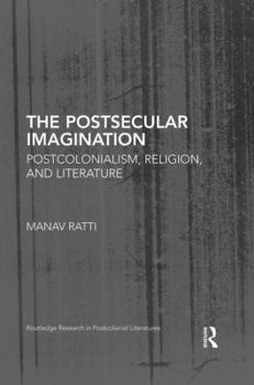 Paperback The Postsecular Imagination: Postcolonialism, Religion, and Literature Book