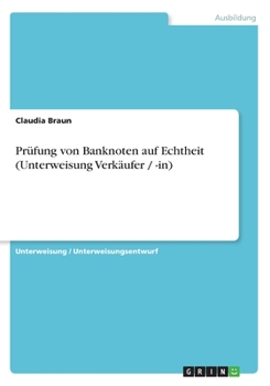 Paperback Prüfung von Banknoten auf Echtheit (Unterweisung Verkäufer / -in) [German] Book