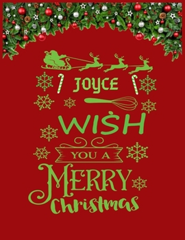 JOYCE wish you a merry christmas: A Creative Holiday Coloring, Drawing, Word Search, Maze, Crosswords, Matching, Color by Number, Recipes and Word Scramble Activities Book for Boys and Girls Ages 6, 7